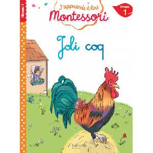 Joli coq, niveau 1 - J'apprends à lire Montessori | Charlotte Jouenne (ISBN: 9782016255452)