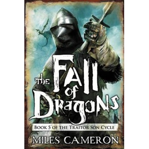 The Fall of Dragons | Miles Cameron (ISBN: 9780316302449)
