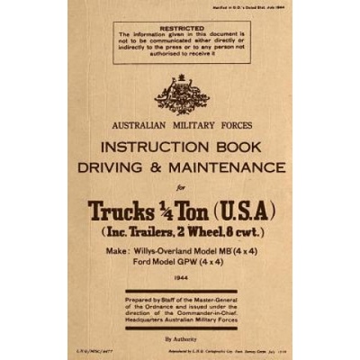 Instruction Book Driving & Maintenance for Trucks 1/4 Ton (USA): Make: Willys Overland Model MB (4x4), Ford Model GPW (4x4)