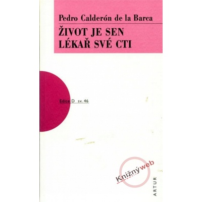 Život je sen, Lékař své cti Pedro Calderón de la Barca