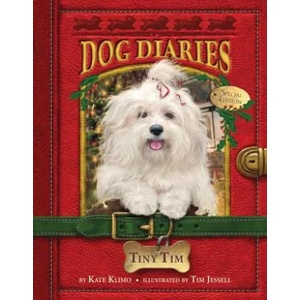 Dog Diaries #11: Tiny Tim (Dog Diaries Special Edition) | Kate Klimo, Tim Jessell (ISBN: 9780399551314)