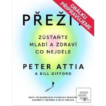 Přežít - Peter Attia