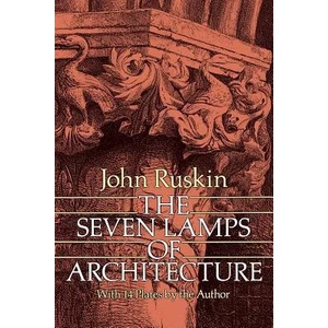 Seven Lamps of Architecture (ISBN: 9780486261454)