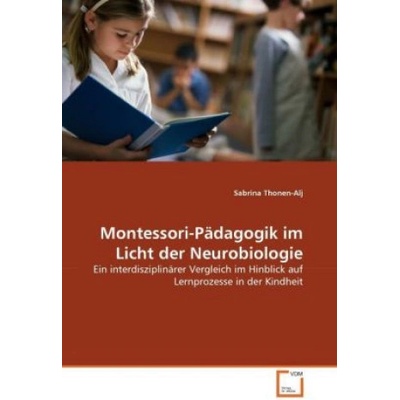 Montessori-Pädagogik im Licht der Neurobiologie (Sabrina Thonen-Alj)(Brožovaná)