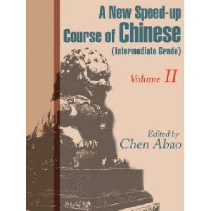 New Speed-Up Course in Chinese (Intermediate Grade) | Chen Abao (ISBN: 9780595163151)