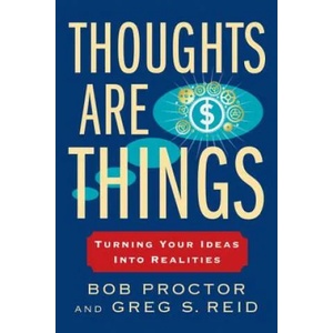 Thoughts Are Things | Bob Proctor, Greg S. Reid (ISBN: 9780399174971)