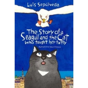 The Story of a Seagull and the Cat Who Taught Her to Fly (ISBN: 9781846884009)