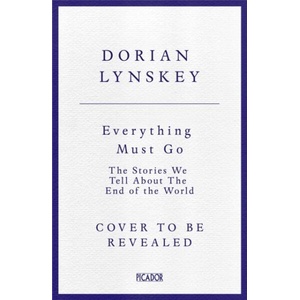 Everything Must Go | Dorian Lynskey (ISBN: 9781529095944)