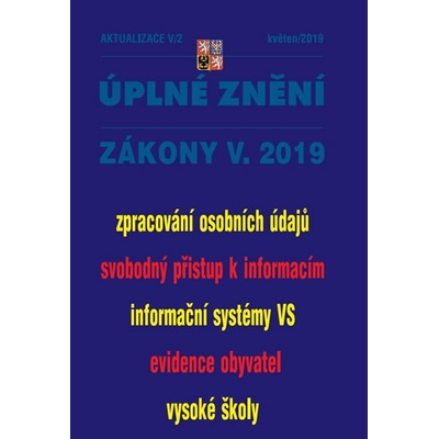 Aktualizace V/2 - Úplné znění zákonů po novele: Zpracování osobních údajů, Svobodný přístup k informacím, Evidence obyvatel
