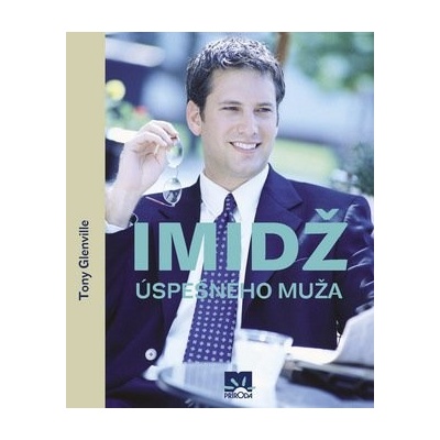 Imidž úspešného muža - Tony Glenville