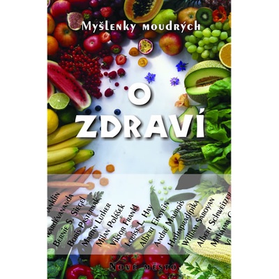 Myšlenky moudrých o zdraví - Jan Malík