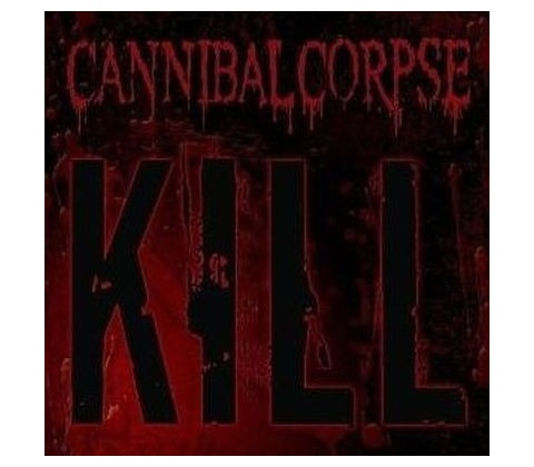 CANNIBAL CORPSE - KILL