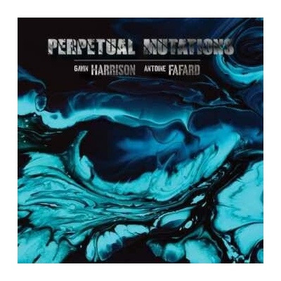 Harrison,gavin Fafard,antoine - Perpetual Mutations LP
