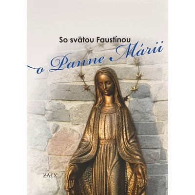 So svätou Faustínou o Panne Márii