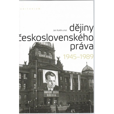 Dějiny československého práva 1945–1989 - Jan Kulík