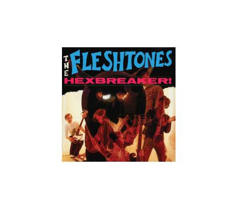 Fleshtones - Hexbreaker! CD