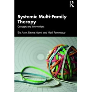 Systemic Multi-Family Therapy | Emma Morris, Noel Pommepuy (ISBN: 9781032580746)