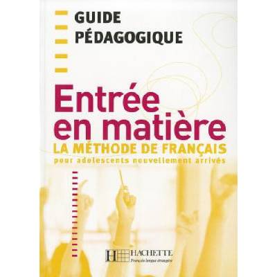 ENTREE EN MATIERE Guide Pedagogique COLLECTIF