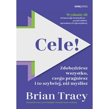 Cele! Zdobędziesz wszystko, czego pragniesz i to szybciej, niż myślisz