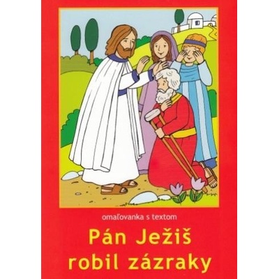 Pán Ježiš robil zázraky omaľovanka s textom
