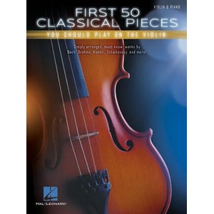 First 50 Classical Pieces You Should Play on the Violin | Hal Leonard Corp. , Richard Walters (2019)