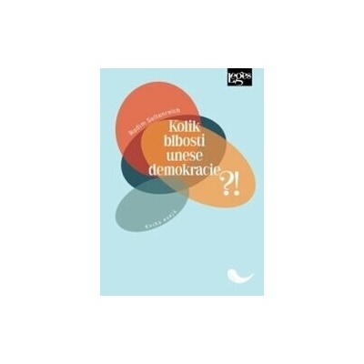 Kolik blbosti unese demokracie?!