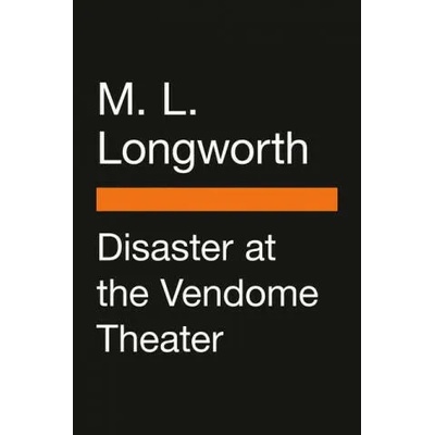 Disaster At The Vendome Theater | Longworth, M. L