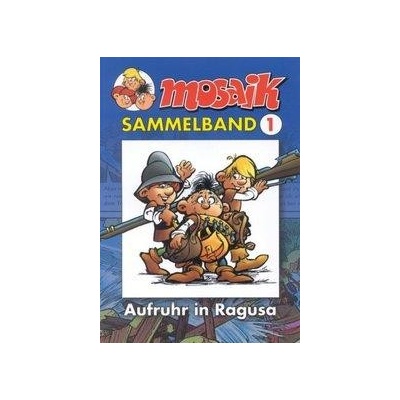 Mosaik Sammelband - Aufruhr in Ragusa - Schleiter, Klaus D.