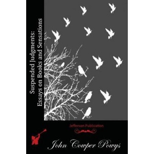 Suspended Judgments: Essays on Books and Sensations (ISBN: 9781512126068)