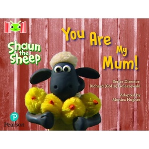 Bug Club Reading Corner: Age 4-7: Shaun the Sheep: You Are My Mum! | Monica Hughes (ISBN: 9781292447124)