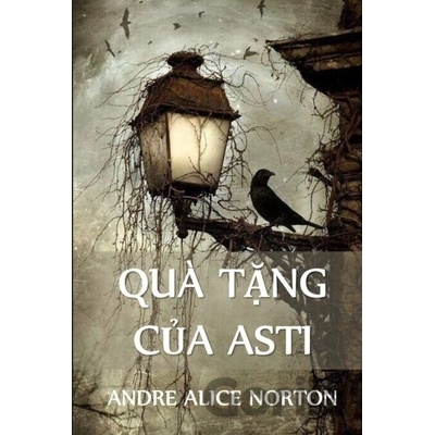 Quà Tặng Của Asti - Andre Alice Norton
