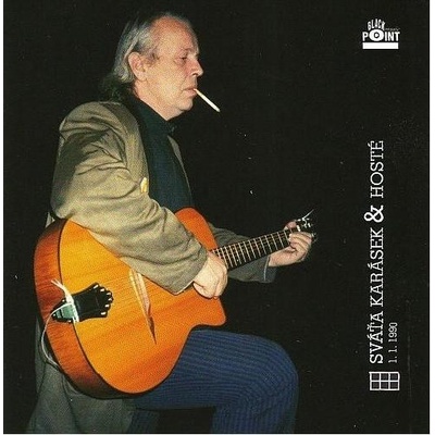 Sváťa Karásek a hosté 1.1.1990 - Jaroslav Hutka, Martin Jirous Ivan, Sváťa Karásek, Svatopluk Karásek CD