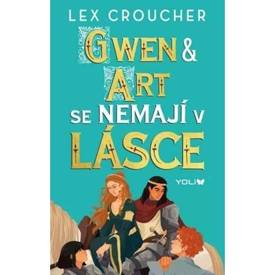 Gwen & Art se nemají v lásce - Lex Croucher