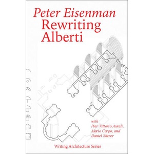 Rewriting Alberti | Eisenman, Peter (ISBN: 9780262553711)