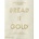 BREAD IS GOLD