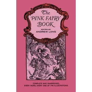 The Pink Fairy Book | Andrew Lang (ISBN: 9780486469669)