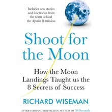 Shoot for the Moon Wiseman Richard