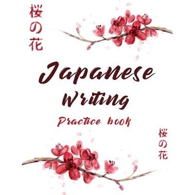Japanese Writing Practice Book: Cute Watercolor Cherry Blossom Genkoyoushi Paper Japanese Character Kanji Hiragana Katakana Language Workbook Study Te (Creations Michelia)