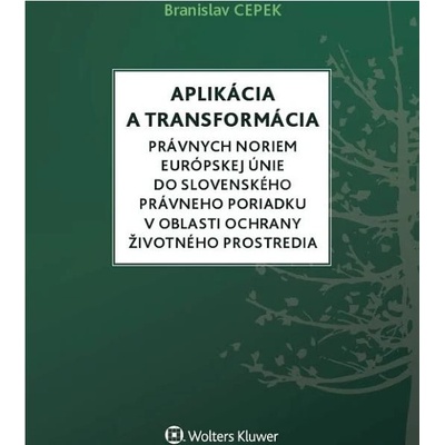 Aplikácia a transformácia právnych noriem EÚ do slo.práv.por.v oblasti OŽP