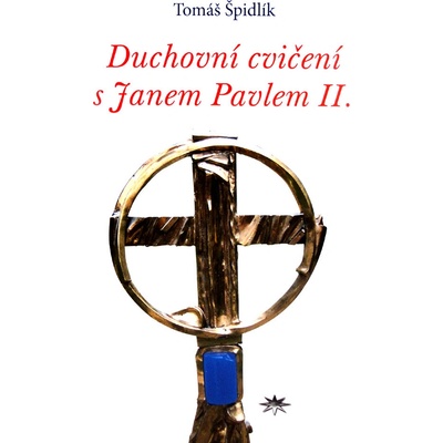 Duchovní cvičení s Janem Pavlem II. - Tomáš Špidlík