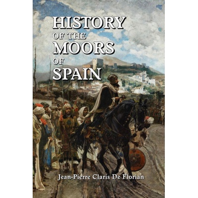 History of the Moors of Spain