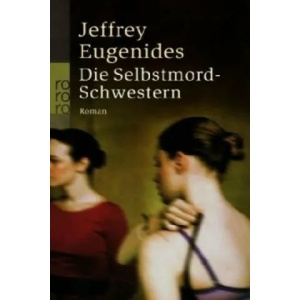 Die Selbstmord-Schwestern | Jeffrey Eugenides, Mechthild Sandberg-Ciletti (2005)
