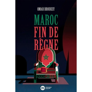 Maroc - Fin de règne (2026)