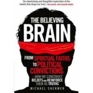 Believing Brain | Michael Shermer (2012)
