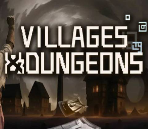Villages & Dungeons