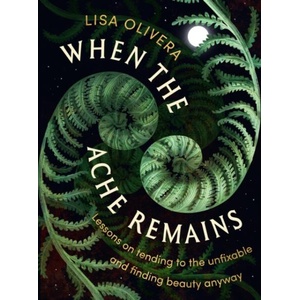 WHEN THE ACHE REMAINS (ISBN: 9781538773932)
