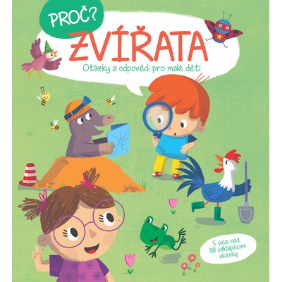 Proč? Otázky a odpovědi pro malé děti: Zvířata