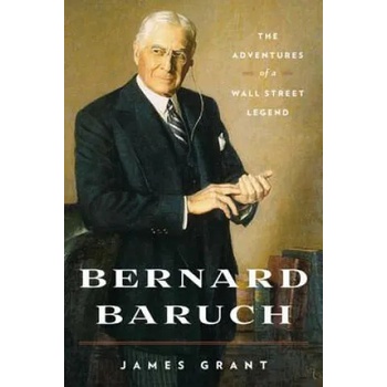 Image 1 of Bernard Baruch | James Grant