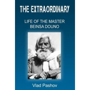 The Extraordinary Life of The Master Beinsa Douno | Vlad Pashov (ISBN: 9781489518316)