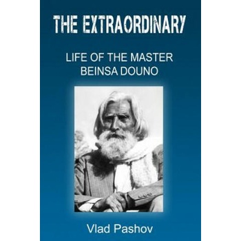 Image 1 of The Extraordinary Life of The Master Beinsa Douno | Vlad Pashov